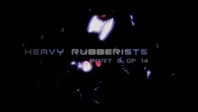 Eva Heavy Rubberists Part 06